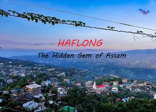 Haflong: Assam’s Serene Hill Station with Scenic Beauty and Cultural Richness