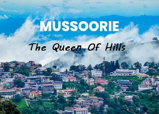 Mussoorie: The Queen of Hill Stations